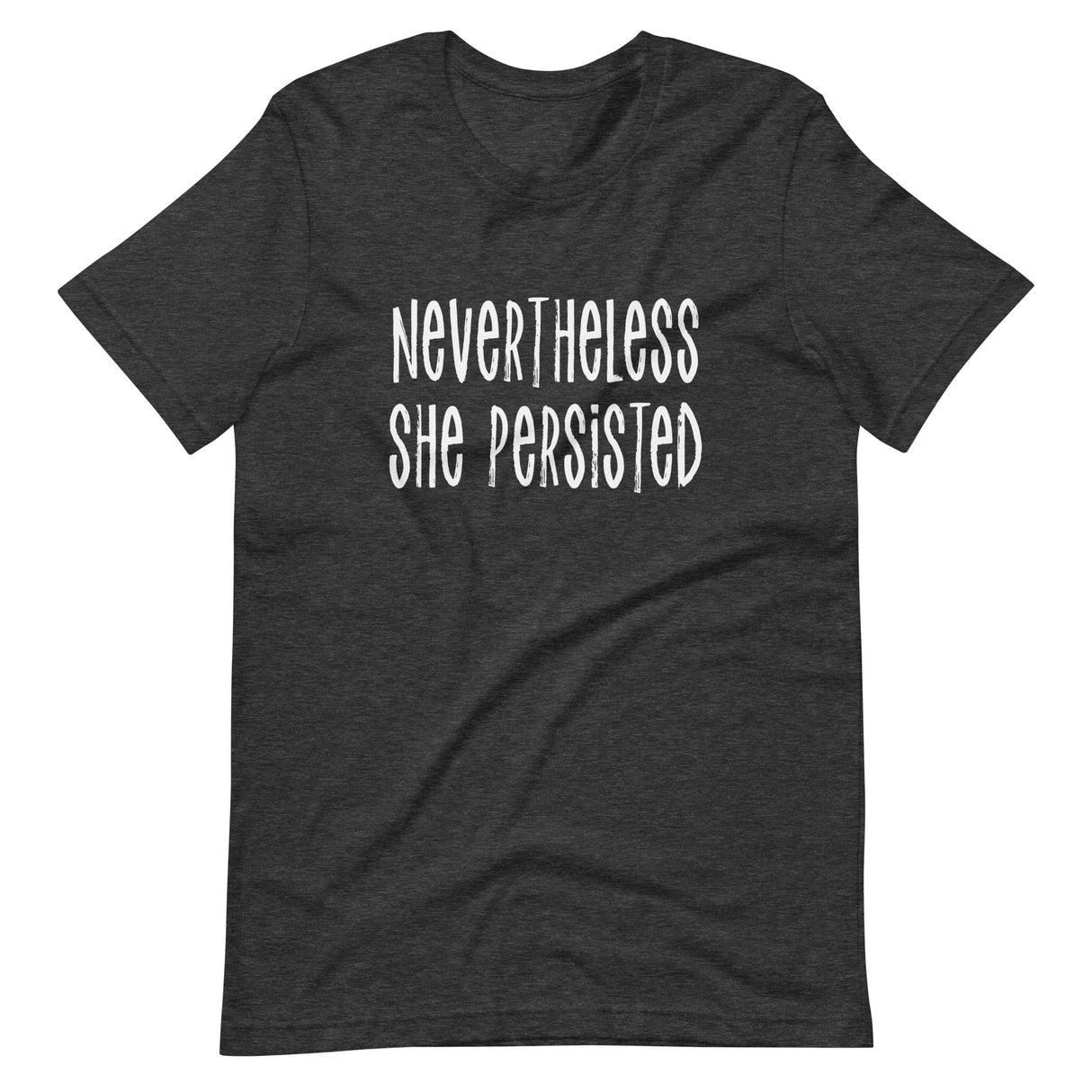 Nevertheless She Persisted Shirt