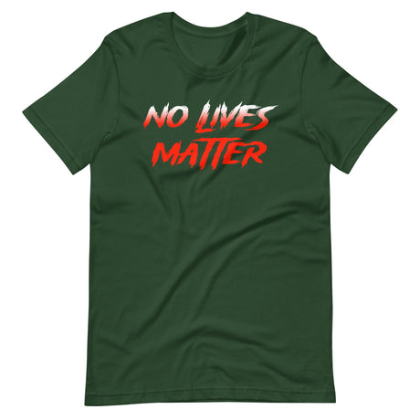 No Lives Matter Shirt