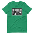 No Problem Shirt