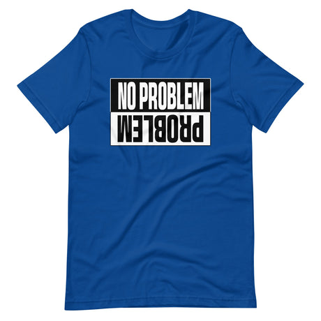 No Problem Shirt