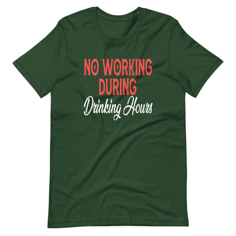 No Working During Drinking Hours Shirt