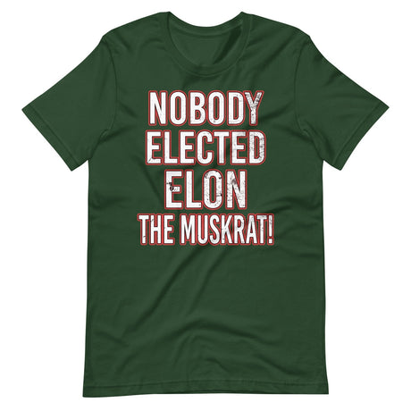 Nobody Elected Elon The Muskrat Shirt