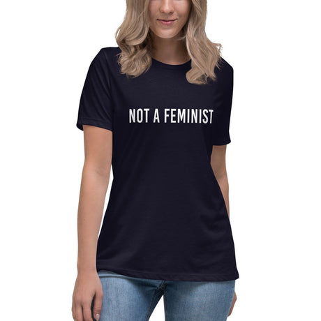 Not A Feminist Women's Shirt