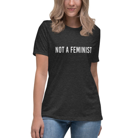 Not A Feminist Women's Shirt