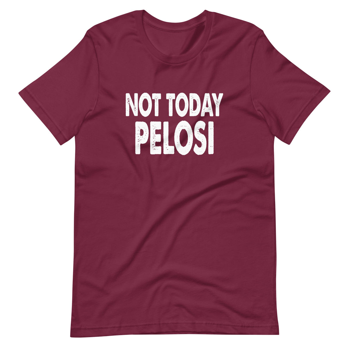 Not Today Pelosi Shirt