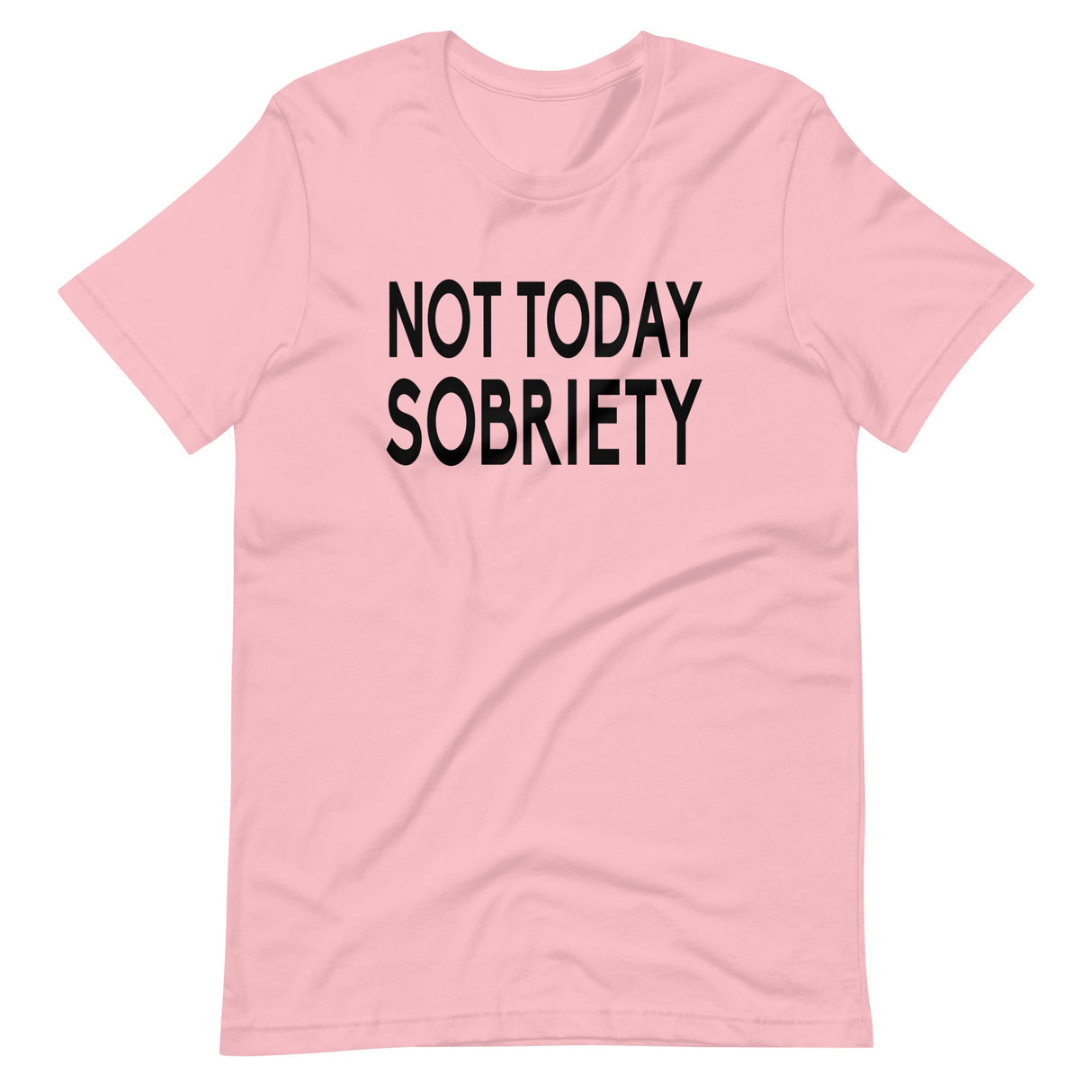 Not Today Sobriety Shirt