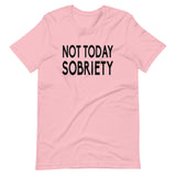 Not Today Sobriety Shirt