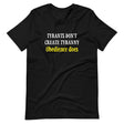 Obedience Creates Tyranny Shirt