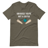 Obviously You're Not a Golfer Shirt