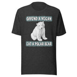 Offend a Vegan Eat a Polar Bear Shirt