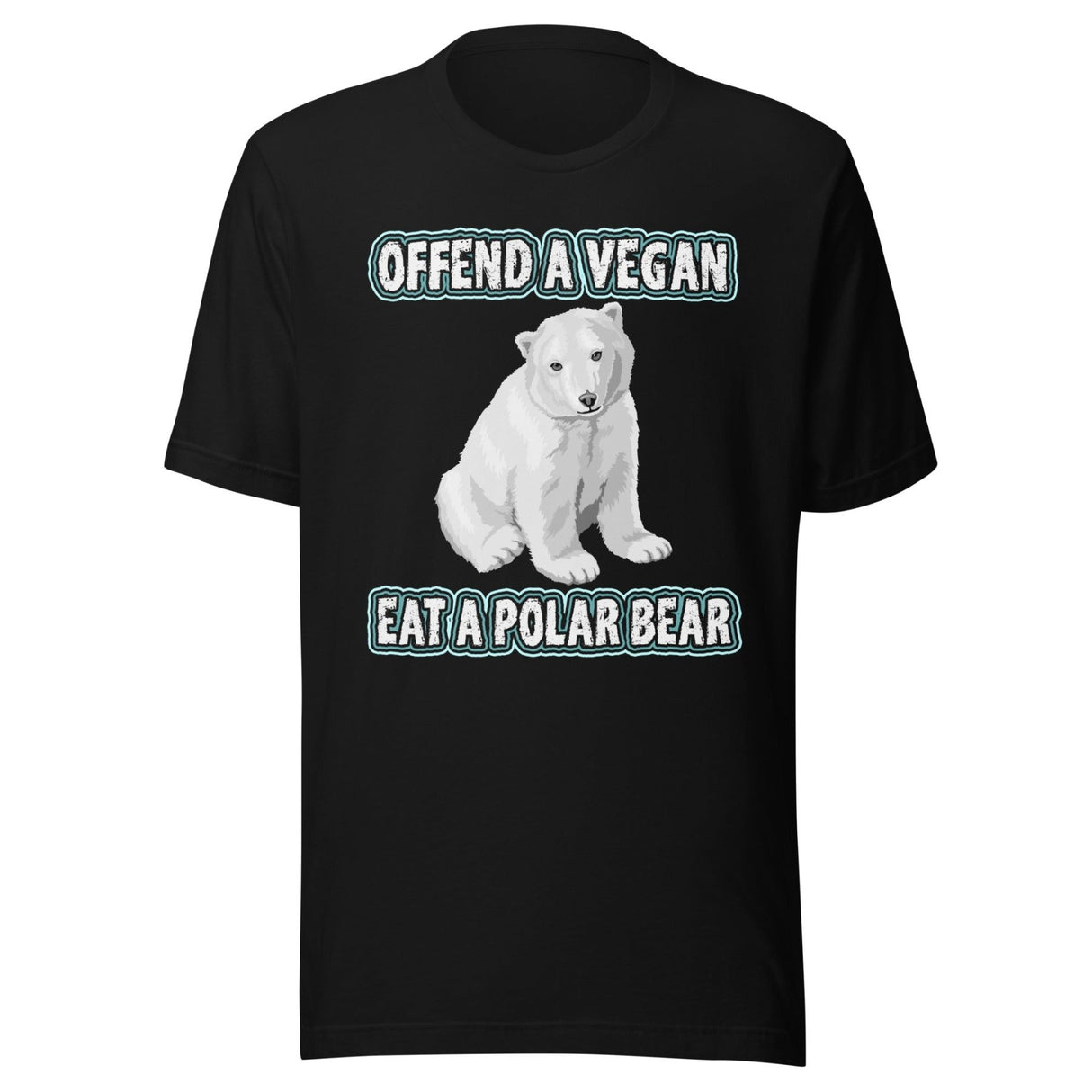 Offend a Vegan Eat a Polar Bear Shirt