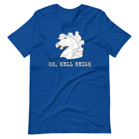 Oh Hell Neigh Shirt