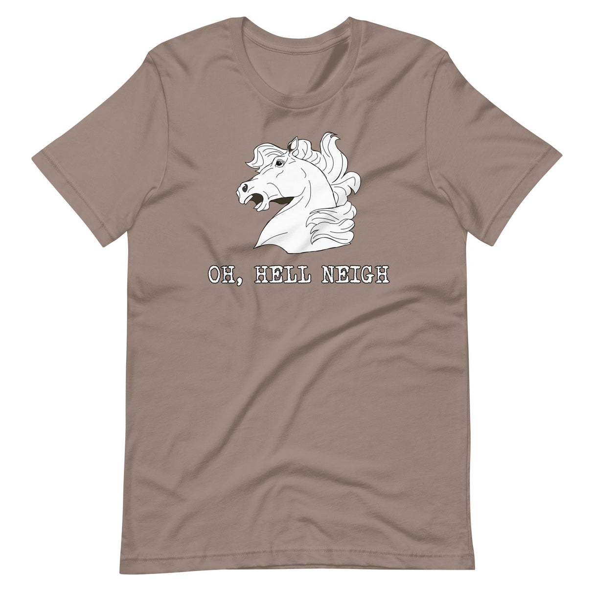 Oh Hell Neigh Shirt