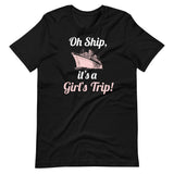 Oh Ship It's a Girl's Trip Shirt