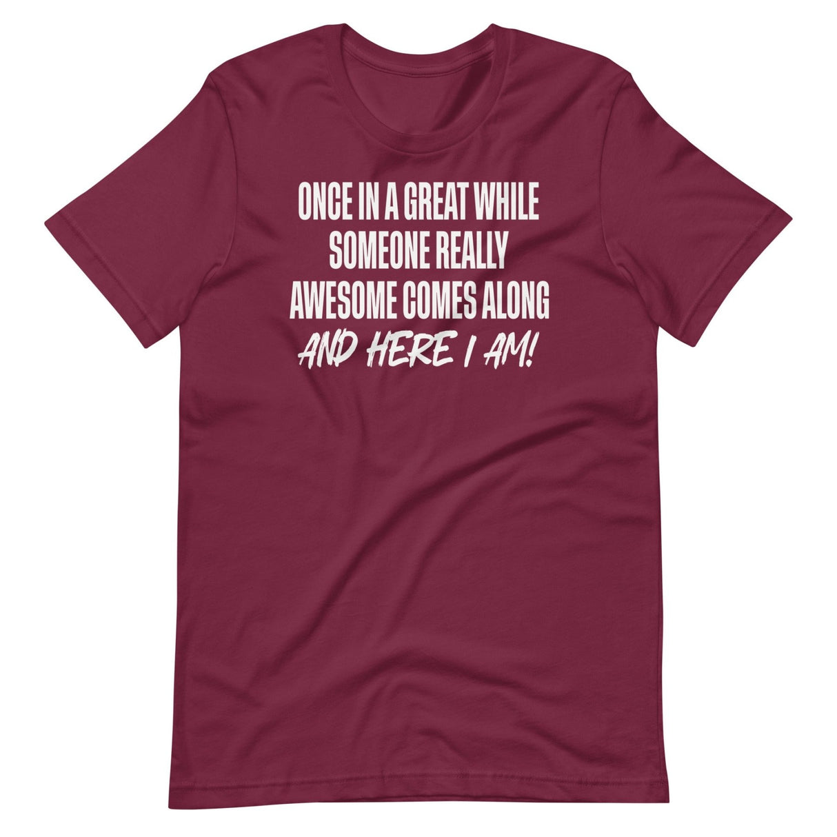 Once In A While Someone Really Awesome Comes Along Shirt