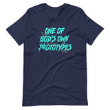 One Of God's Own Prototypes Shirt