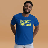 Optimize Everything Shirt