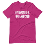 Overworked And Underfucked Shirt