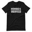 Overworked And Underfucked Shirt