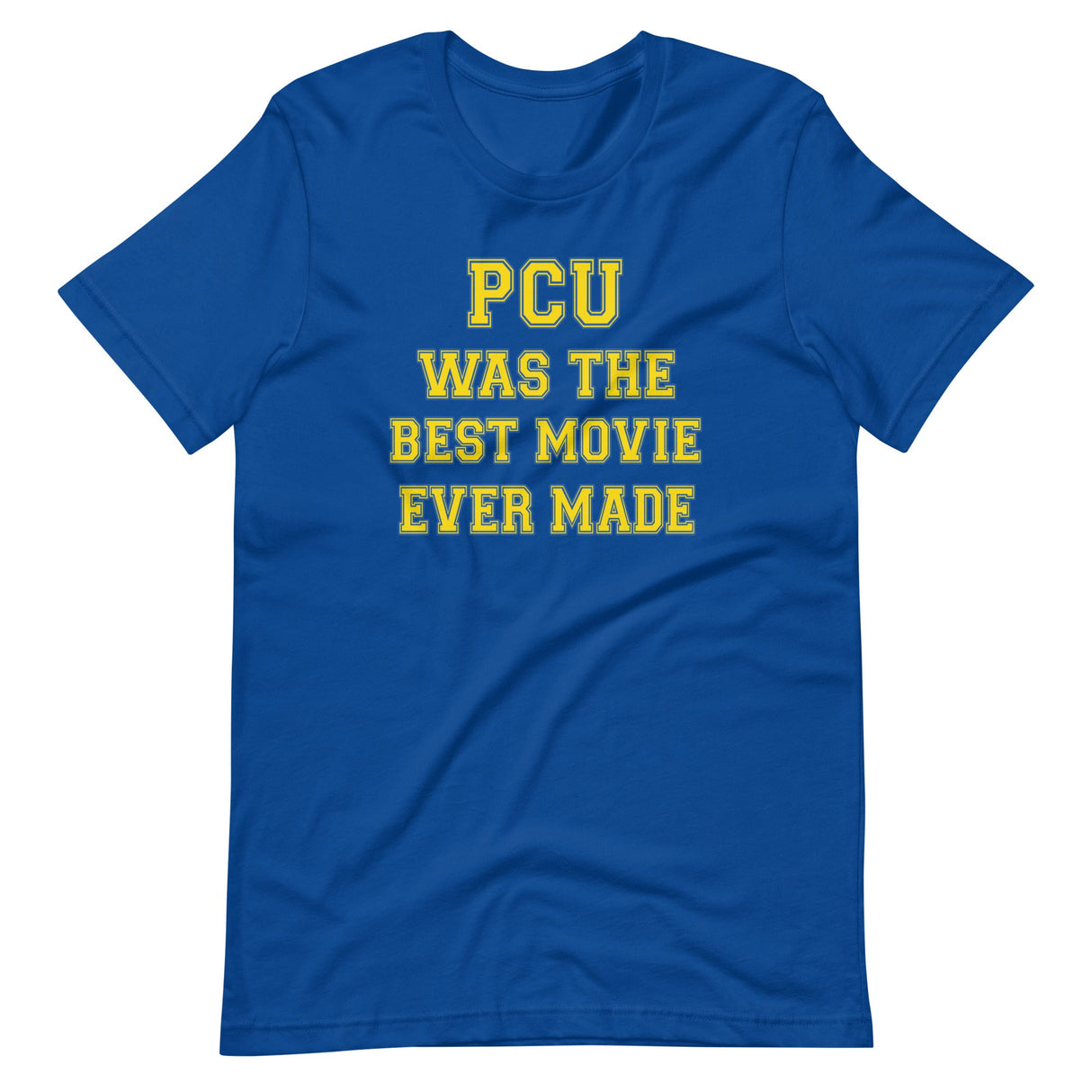 PCU Was The Best Movie Shirt