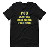 PCU Was The Best Movie Shirt