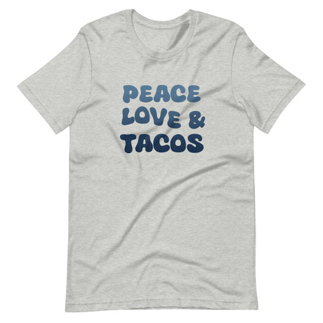 Peace Love and Tacos Shirt