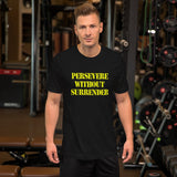 Persevere Without Surrender Shirt