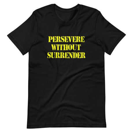 Persevere Without Surrender Shirt