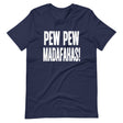 Pew Pew Madafakas Shirt