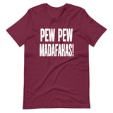 Pew Pew Madafakas Shirt