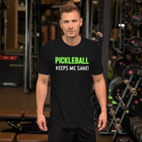 Pickleball Keeps Me Sane Shirt