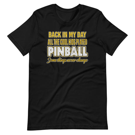 Pinball Cool Kids Back in The Day Shirt