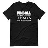 Pinball Funny 3 Balls Shirt