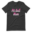 Pit Bull Mom Shirt