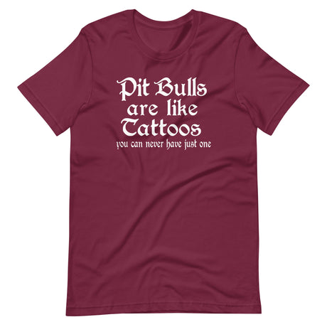 Pit Bulls Are Like Tattoos Shirt