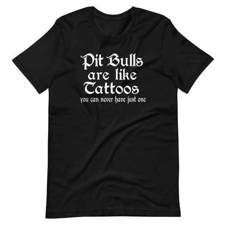 Pit Bulls Are Like Tattoos Shirt