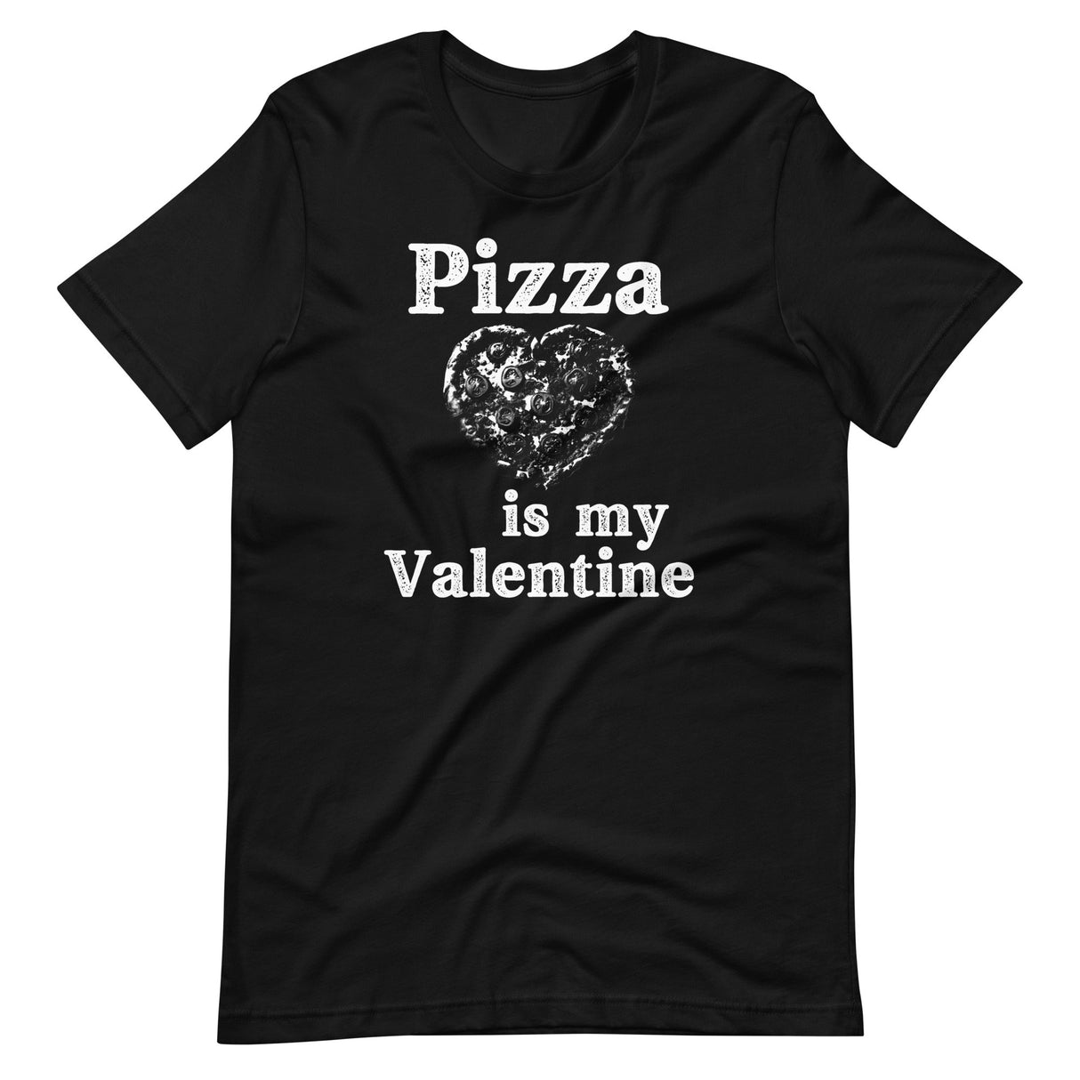 Pizza Is My Valentine Shirt