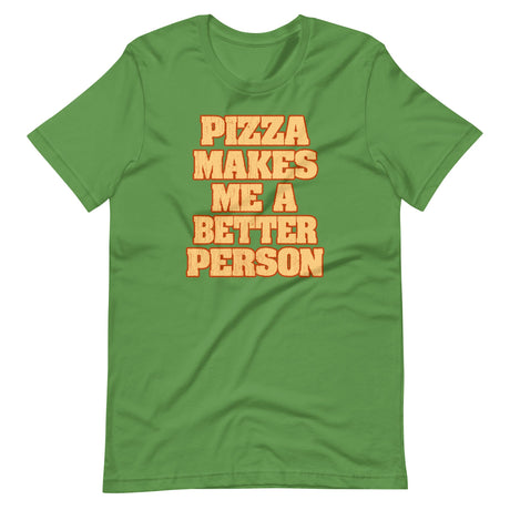 Pizza Makes Me a Better Person Shirt