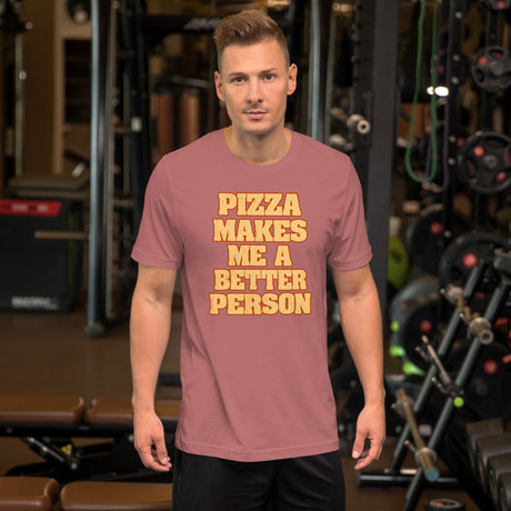 Pizza Makes Me a Better Person Shirt