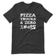 Pizza Trucks And Zero Fucks Shirt