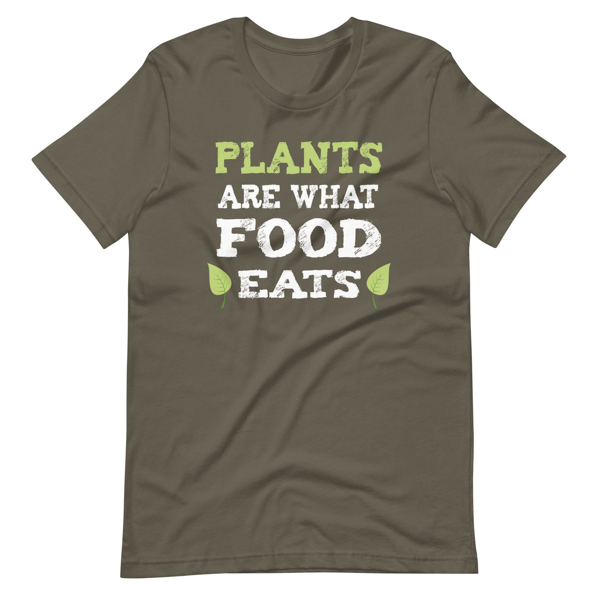 Plants Are What Food Eats Shirt