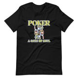 Poker Is A Game Of Skill Shirt