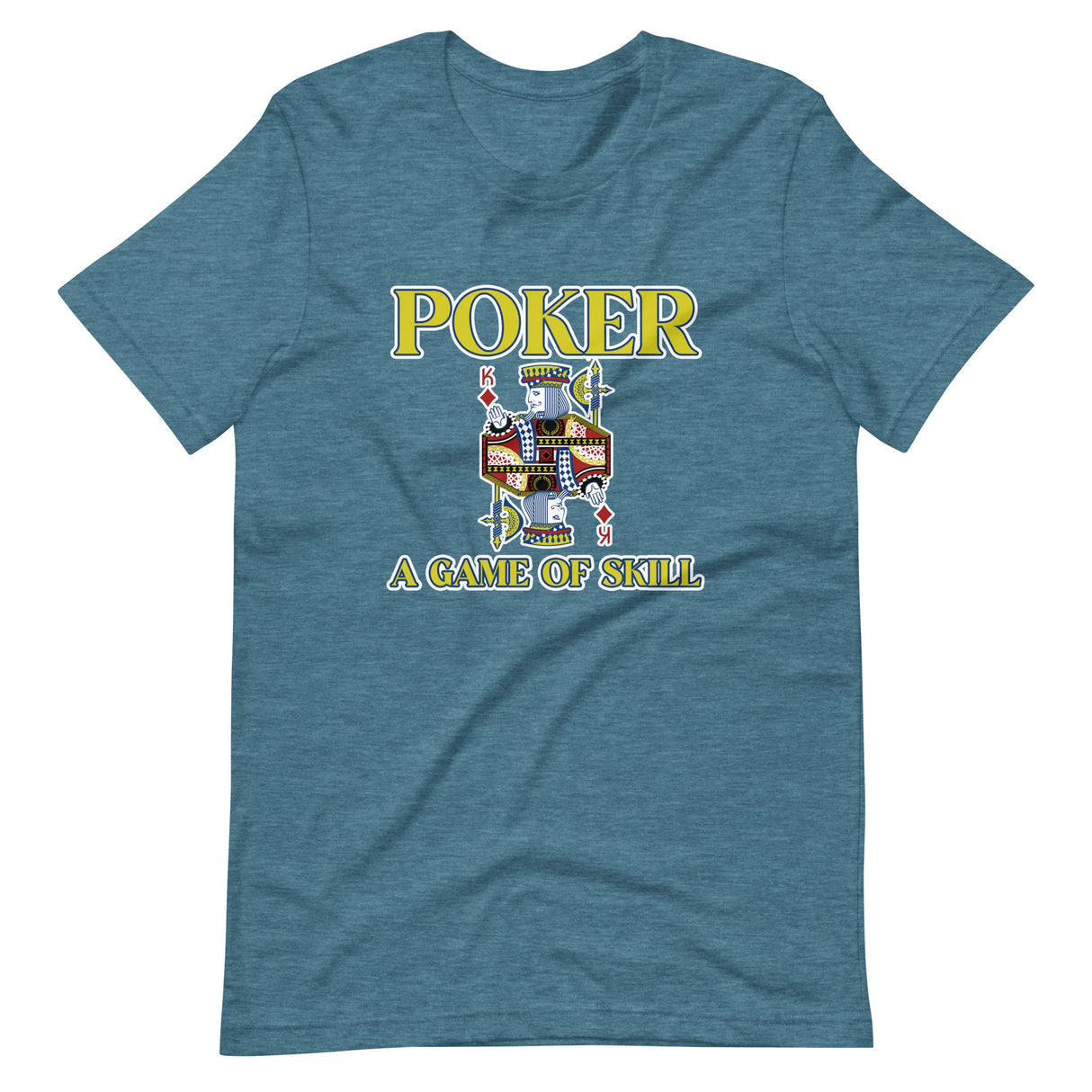 Poker Is A Game Of Skill Shirt