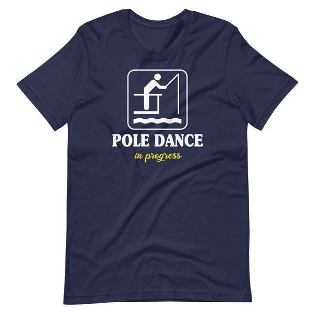 Pole Dance in Progress Fishing Shirt