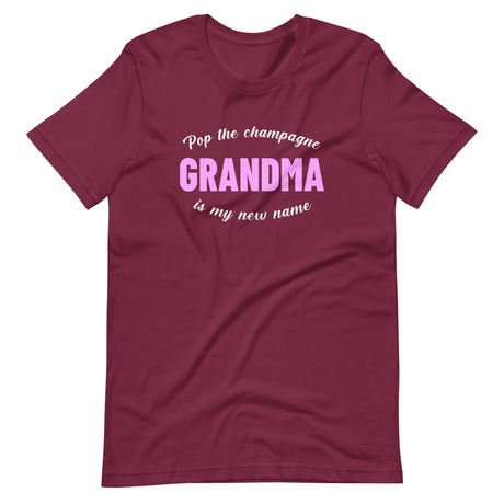 Pop The Champagne Grandma Is My New Name Shirt