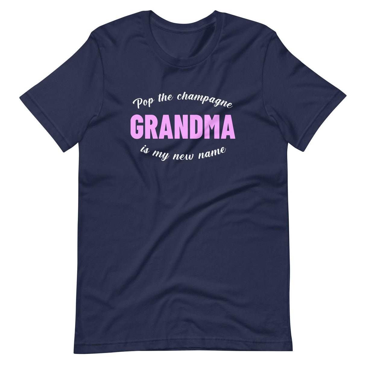 Pop The Champagne Grandma Is My New Name Shirt