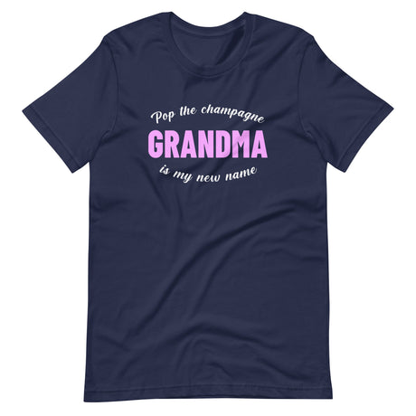 Pop The Champagne Grandma Is My New Name Shirt