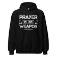 Prayer is My Weapon Hoodie