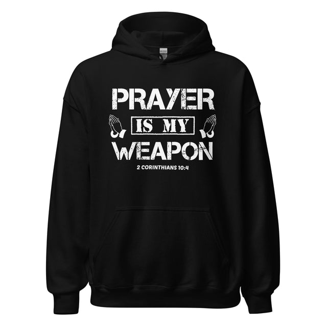 Prayer is My Weapon Hoodie