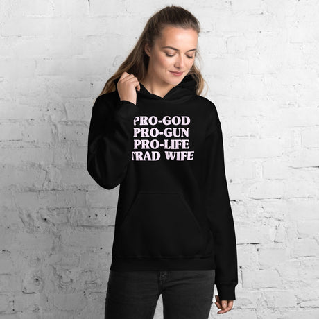 Pro - God Pro - Gun Pro - Life Trad Wife Hoodie